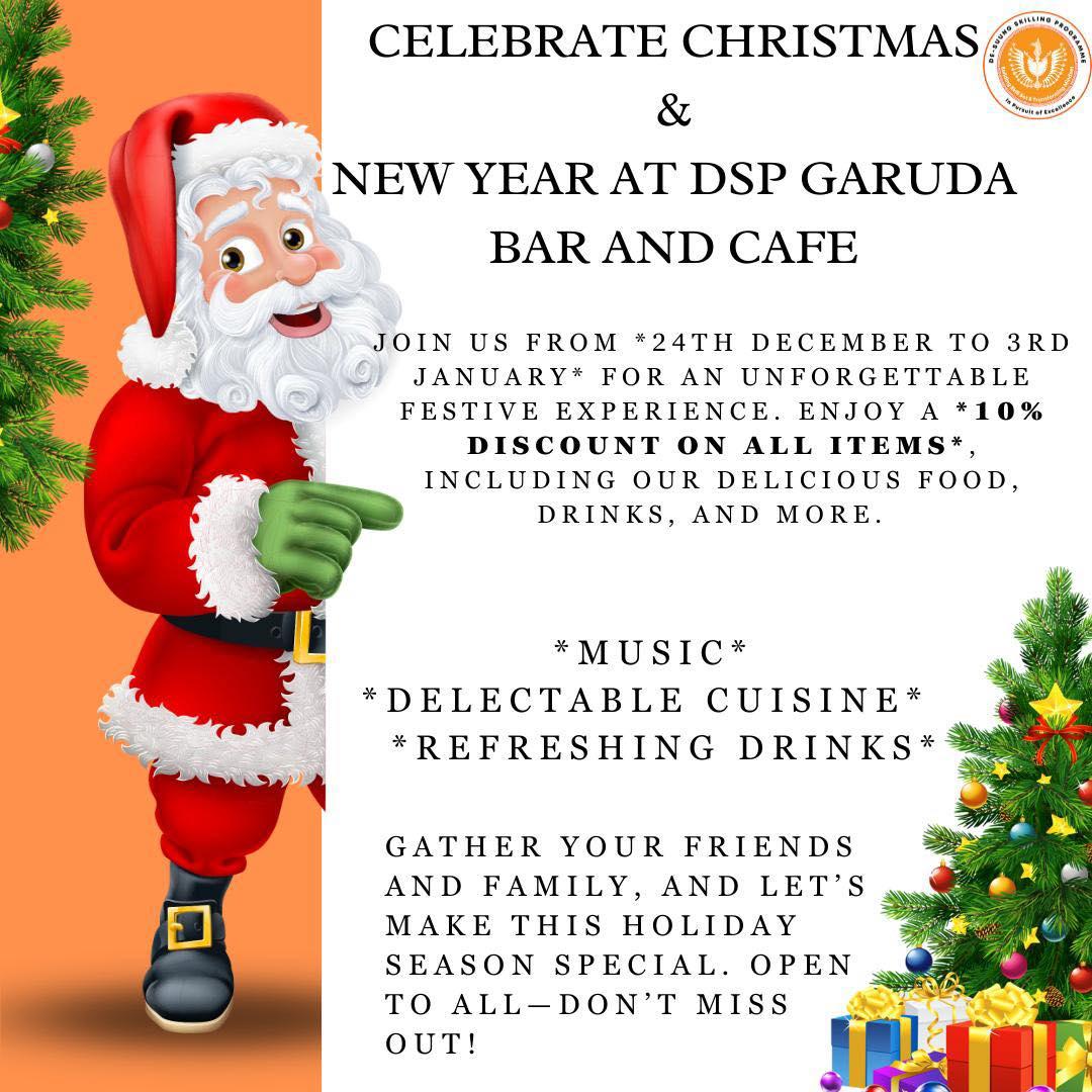 Celebrate Christmas and New years Week with DSP Garuda Bar and Cafe ✨ 🗓️24th December 2024 to 3rd January 2025